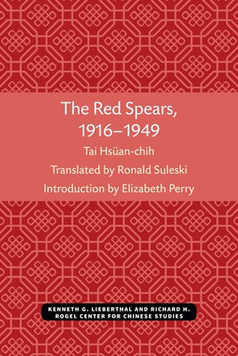 The Red Spears, 1916-1949: Volume 54 by Tai, Hsuan-Chi