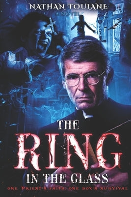 The Ring In The Glass by Toulane, Nathan