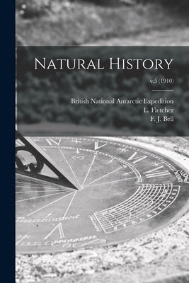 Natural History; v.5 (1910) by British National Antarctic Expedition