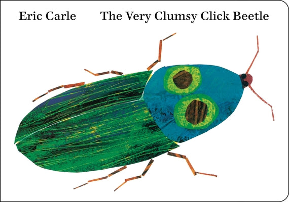 The Very Clumsy Click Beetle by Carle, Eric
