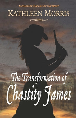 The Transformation of Chastity James by Morris, Kathleen