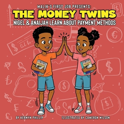 The Money Twins Nigel and Anaijah Learn about Payment Methods by Phillip, Kerwyn