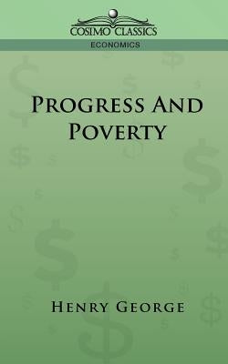 Progress and Poverty by George, Henry
