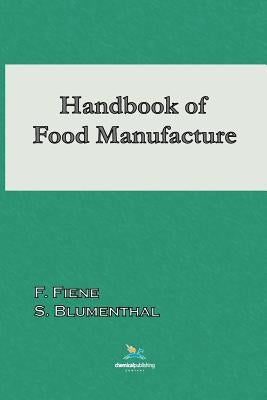 Handbook of Food Manufacture by Fiene, F.