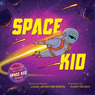Space Kid by Meinerding, Lucas James