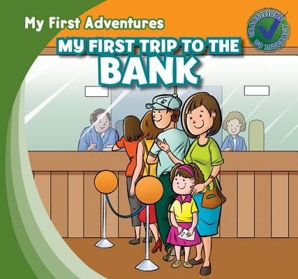 My First Trip to the Bank by Kawa, Katie