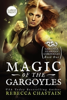 Magic of the Gargoyles: Large Print by Chastain, Rebecca