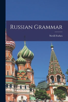 Russian Grammar by Nevill, Forbes