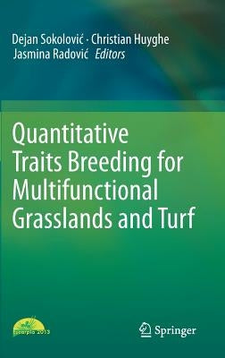 Quantitative Traits Breeding for Multifunctional Grasslands and Turf by Sokolovic, Dejan