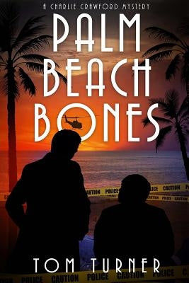 Palm Beach Bones by Turner, Tom