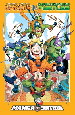 Naruto X Teenage Mutant Ninja Turtles--Manga Style Edition by Goellner, Caleb