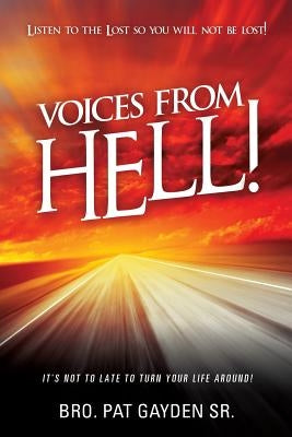 Voices From Hell! by Gayden, Bro Pat, Sr.