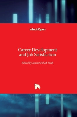 Career Development and Job Satisfaction by Fahed-Sreih, Josiane