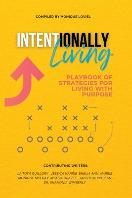Intentionally Living by McCray, Monique Loviel