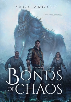 Bonds of Chaos by Argyle, Zack