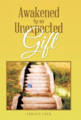 Awakened by an Unexpected Gift by Cayr, Fergus
