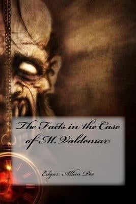 The Facts in the Case of M. Valdemar by Cedeno, Yasmira
