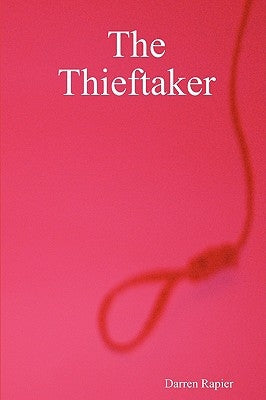 The Thieftaker by Rapier, Darren