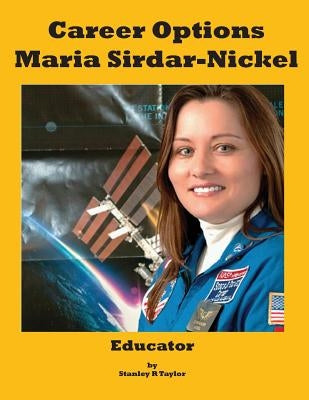 Career Options: Maria Sirdar-Nickel by Taylor, Stanley R.