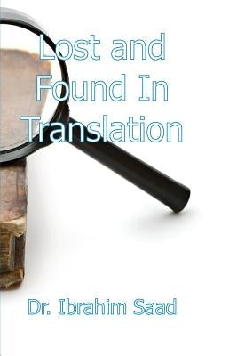 Lost and Found in Translation by Saad, Ibrahim