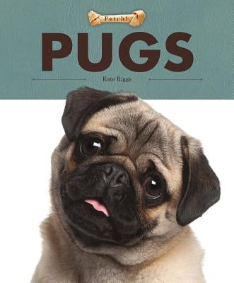 Pugs by Riggs, Kate