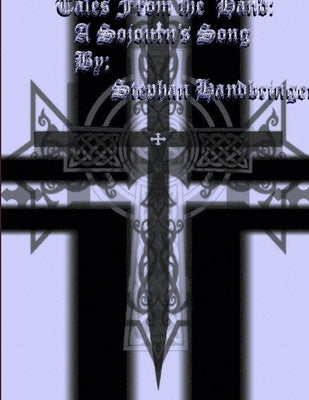 Tales from the hand: A Sojourns Song By Stephan Handbringer by Kowalski, Matthew