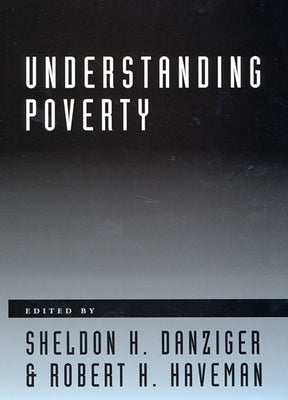 Understanding Poverty by Danziger, Sheldon H.