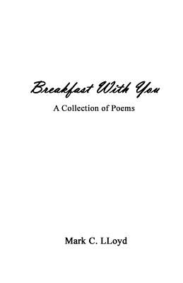 Breakfast With You by Lloyd, Mark