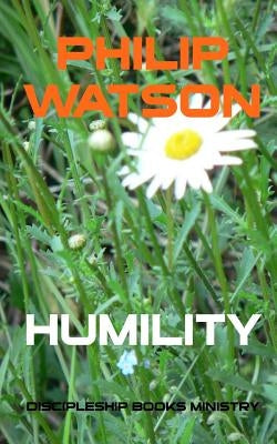 Humility by Watson, Philip