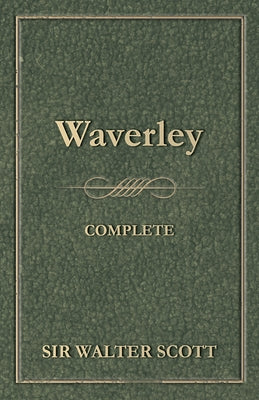 Waverley - Complete by Scott, Walter