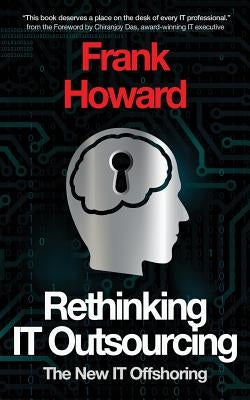 Rethinking IT Outsourcing: The New IT Offshoring by Howard, Frank D.