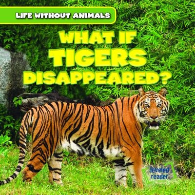 What If Tigers Disappeared? by Emminizer, Theresa