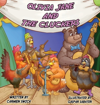 Olivia Jane and The Cluckers by Swick