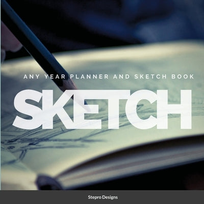 SKETCH Any Year Planner and Sketch book by Designs, Stepro