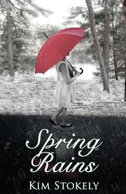 Spring Rains by Stokely, Kim