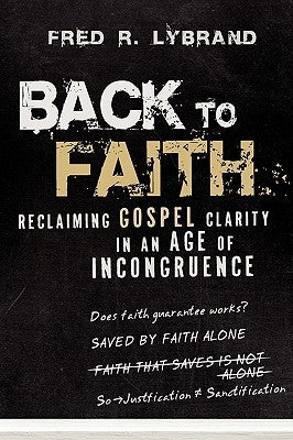 Back to Faith by Lybrand, Fred R.