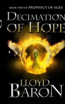 Decimation of Hope by Baron, Lloyd A.