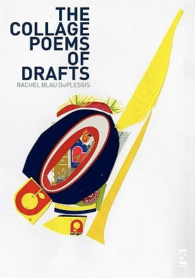 The Collage Poems of Drafts by Duplessis