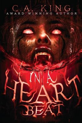 In A Heart Beat by King, C. a.