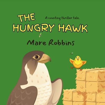 The Hungry Hawk by Robbins, Mare