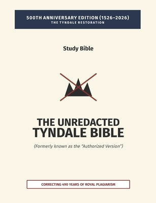 The Unredacted Tyndale Bible, Vol. IV-A, One Mediator (Matthew-John): (Formerly known as the "Authorized Version" / King James Version) by Committee, American Revision