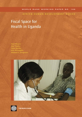 Fiscal Space for Health in Uganda by Okwero, Peter