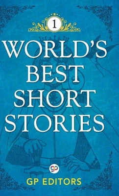 World's Best Short Stories: Volume 1 (Hardcover Library Edition) by Editors, Gp