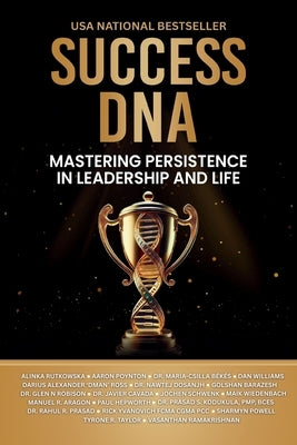 Success DNA: Mastering Persistence in Leadership and Life by Rutkowska, Alinka