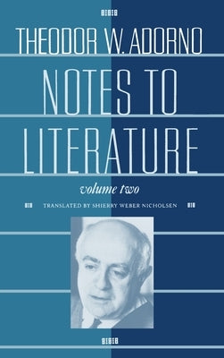 Notes to Literature by Adorno, Theodor W.