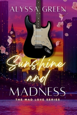 Sunshine and Madness by Green, Alyssa