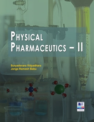 Physical Pharmaceutics - II by Vidyadhara, S.