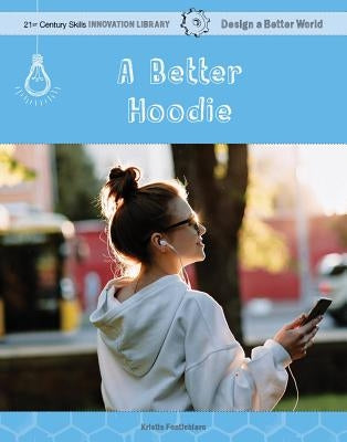 A Better Hoodie by Fontichiaro, Kristin
