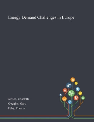 Energy Demand Challenges in Europe by Jensen, Charlotte