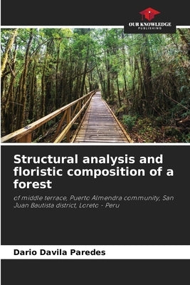 Structural analysis and floristic composition of a forest by Davila Paredes, Dario
